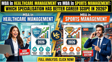 MBA in Healthcare Management vs MBA in Sports Management: Which Specialisation Has Better Career Scope in 2026?