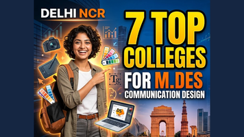 7 Top Colleges for M.Des (Communication Design) in Delhi NCR in 2026